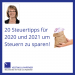 Steuertipp: 20 Steuertipps für 2020, 2021, 2021 und 2023, um noch Steuern zu sparen